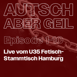Live vom U35 Fetisch-Stammtisch in Hamburg